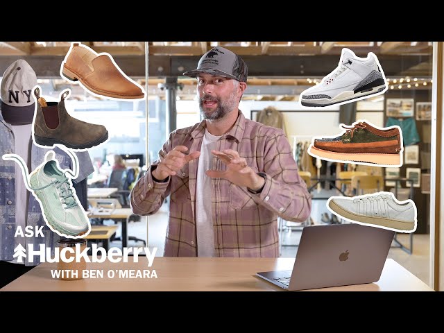 Ben Breaks Down His Personal Shoe Collection | Ask Huckberry Ep. 9 | Huckberry Gear Lab