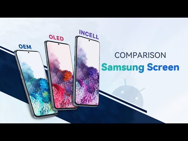 Comparison of Samsung S20 OEM, OLED, and INCELL  Screen Replacement
