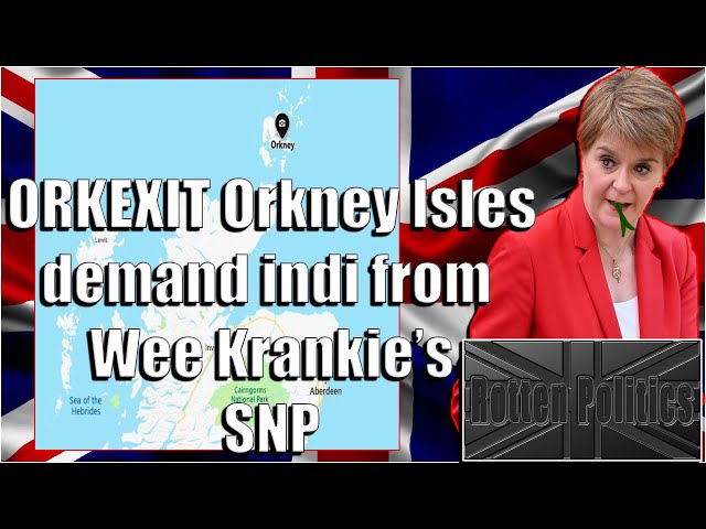 ORKEXIT orkney isles demand indi from snp scotland following Shetlands  SHETEXIT