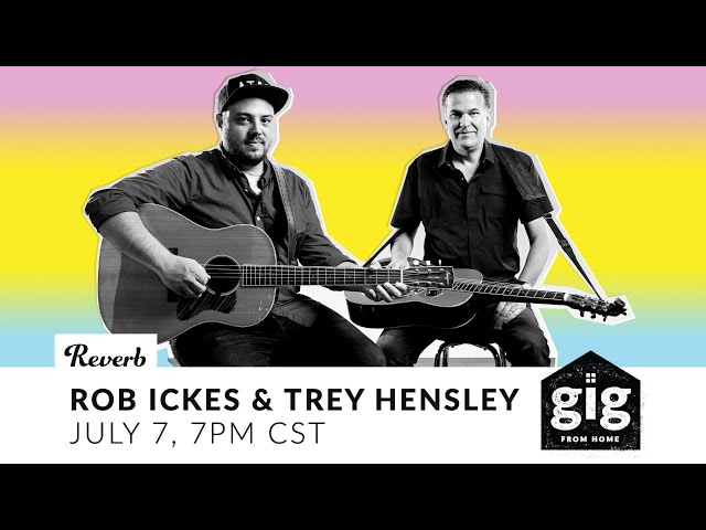 Rob Ickes & Trey Hensley: Gig From Home (Previously Streamed 7/14/20)