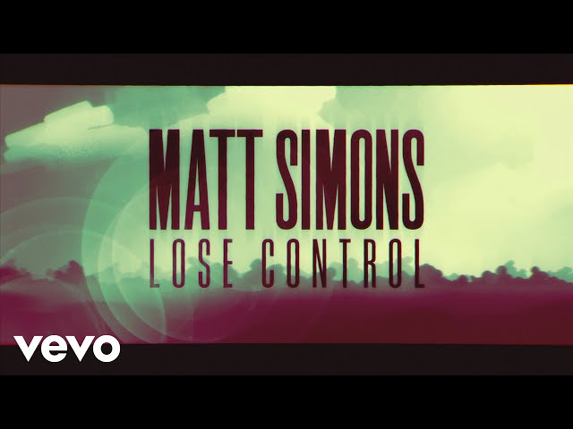 Matt Simons - Lose Control - official lyric video
