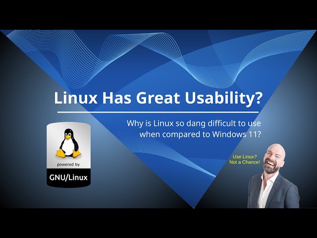 Linux just isn't as easy to use as Windows 11