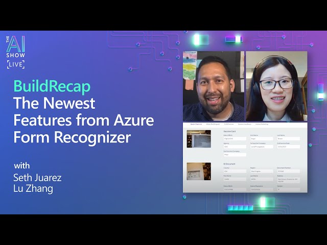 Build Recap | The Newest Features from Azure Form Recognizer