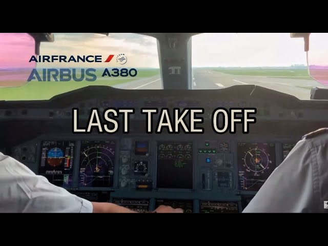 LAST TAKE OFF | Air France Airbus A380 Phase Out | Cockpit View | Paris CDG