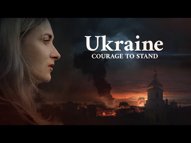 Ukraine: Courage to Stand | TV Special