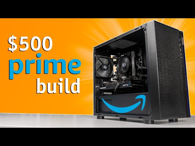 How to Build a $500 Gaming PC on Amazon Prime