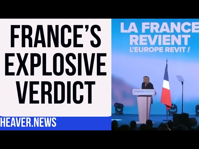 France Gives EXPLOSIVE Verdict