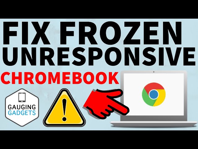 Fix Frozen or Unresponsive Chromebook - Chromebook Tutorial