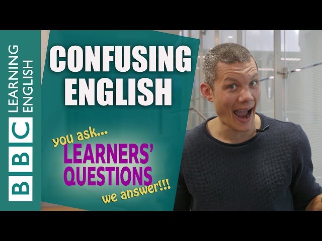 How can English be confusing? Why is English ambiguous? - Learners' Questions