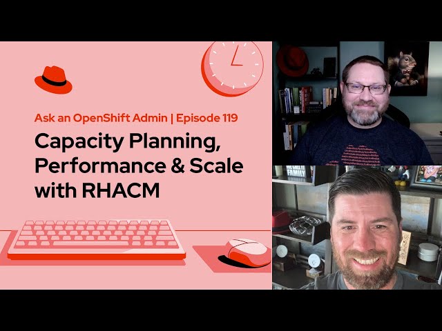 Ask an OpenShift Admin | Ep 119 | Red Hat Advanced Cluster Management for Kubernetes (RHACM)