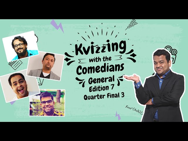 KVizzing With The Comedians 7th edition  QF3 Ashish, Gopal, Saurav & Shantanu