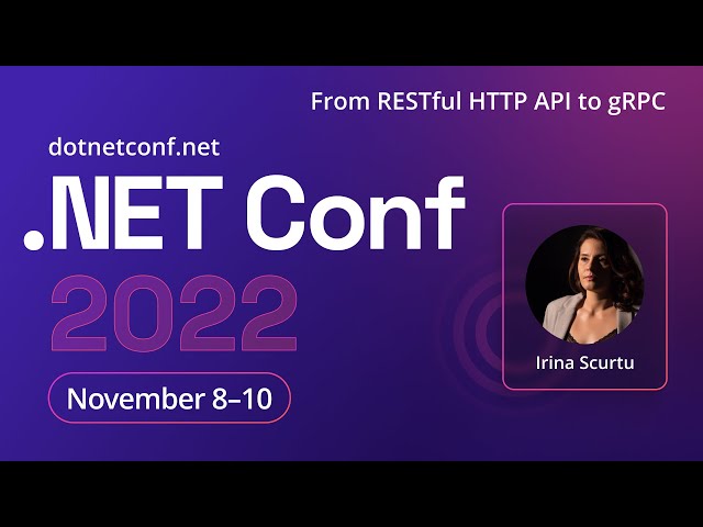 From RESTful HTTP API to gRPC | .NET Conf 2022