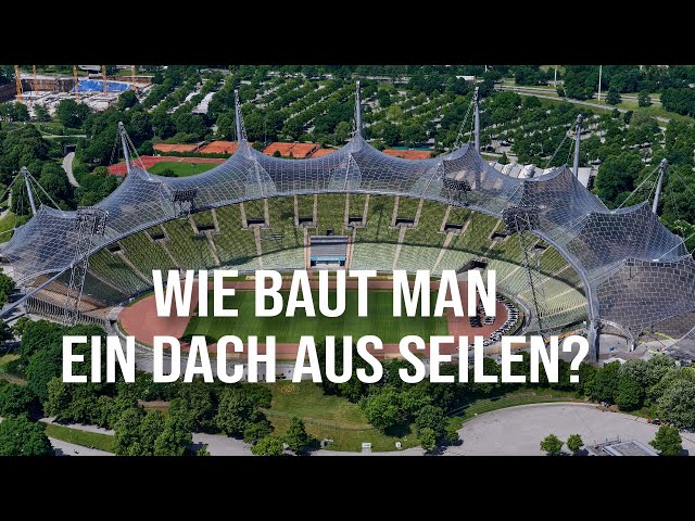 Wie funktioniert das Zeltdach des Olympiastadions in München?