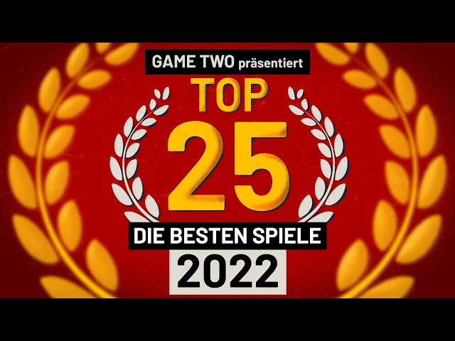 Top 25: Die besten Spiele des Jahres 2022 | GAME TWO #276