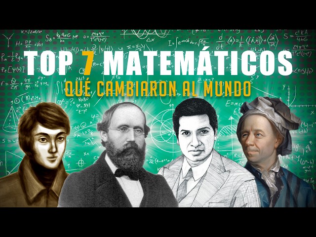 Top 7 MEJORES Matemáticos de la Historia (LEGENDARIOS)