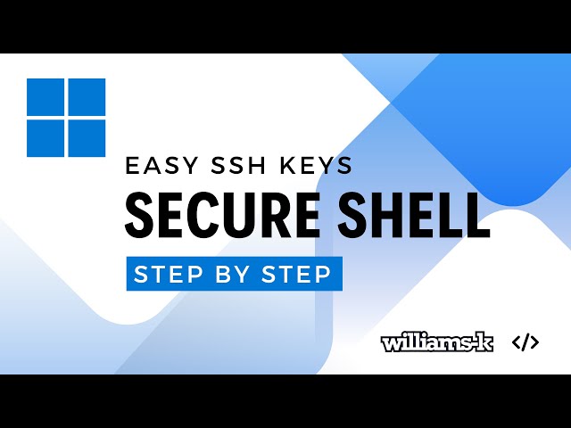 Generate SSH keys for Windows -  Secure Shell Easy Way