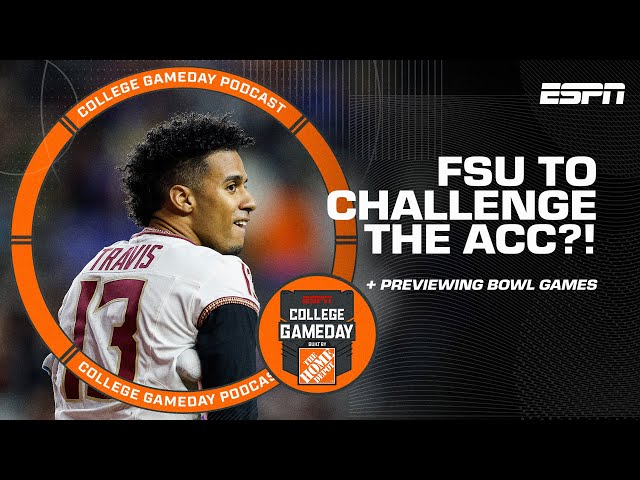 FSU CHALLENGING THE ACC 👀 + What to expect from this week's bowl games 🙌 | College GameDay Podcast