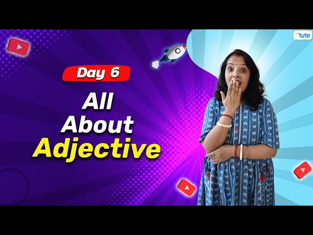 What are Adjectives? | Day 6 | English Grammar Series 2024