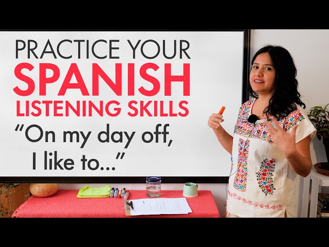 Learn Spanish: Comprehension & Listening Practice – WHAT DO YOU FEEL LIKE DOING?