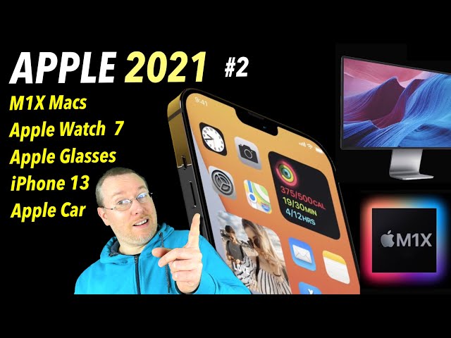 Apple in 2021: iPhone 13, M1X MacBook Pro 16", M1X iMac, Apple Watch 7 - Alle Gerüchte, Leaks, Infos