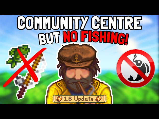 Completing The Community Centre But NO Fishing Allowed! - Stardew Valley 1.6