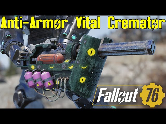Fallout 76: Anti-Armor Vital Cremator - Weapon Spotlights