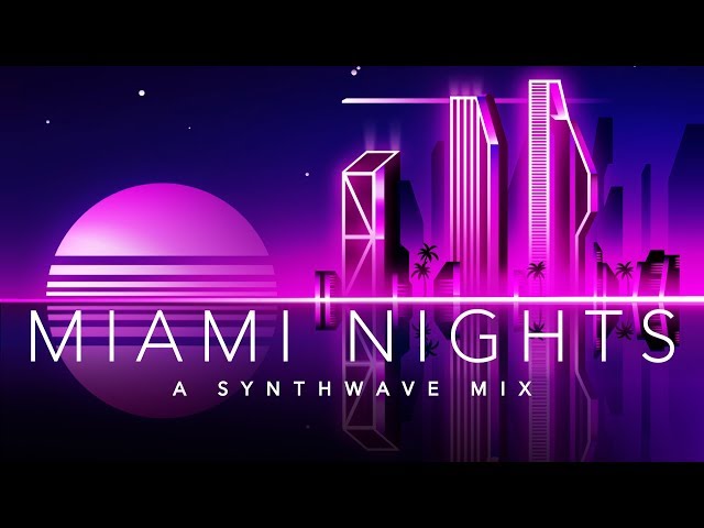 Miami Nights - A Synthwave Mix