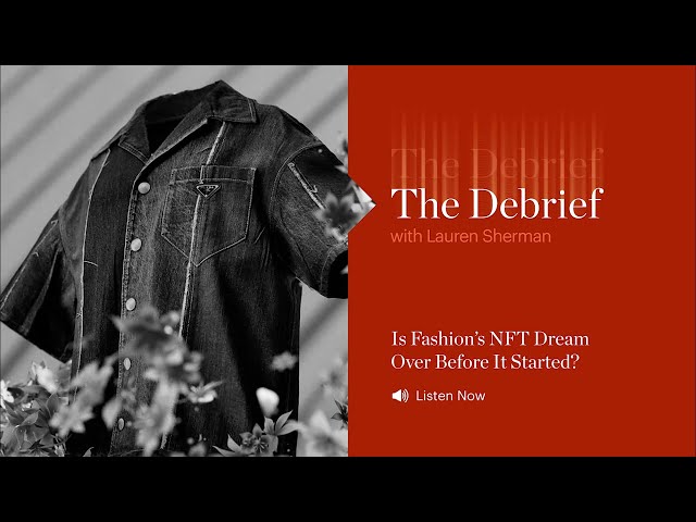 The Debrief | What Happened With Fashion and NFTs?