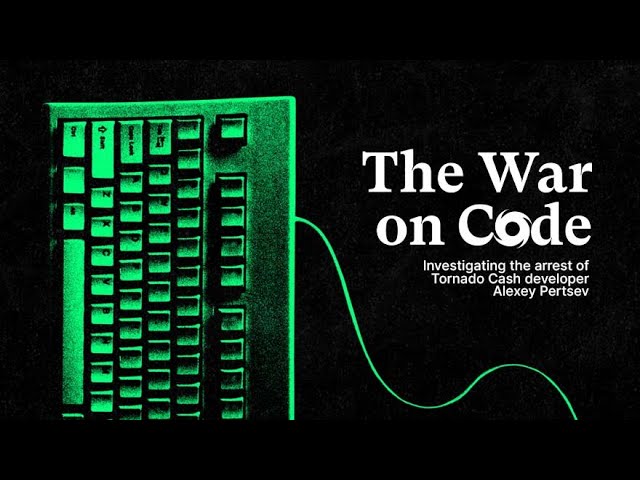 The War On Code: Investigating the Tornado Cash Sanctions and the Arrest of Alex Pertsev