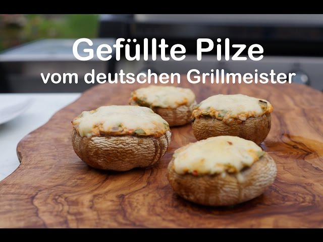 Gegrillte Champignons - Gefüllte Pilze vom deutschen Grillmeister