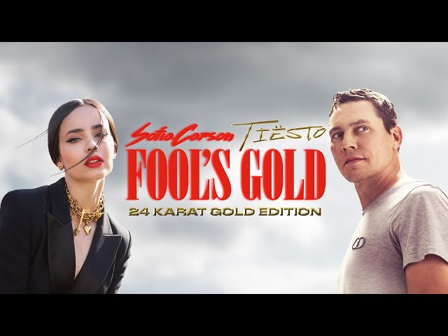 Sofia Carson & Tiësto – Fool's Gold (24 Karat Gold Edition) [Official Music Video]
