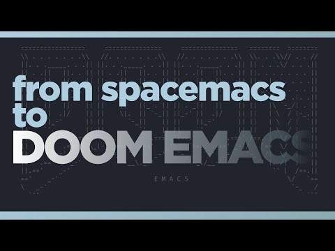 Spacemacs to Doom Emacs | A Non-Coder's Perspective