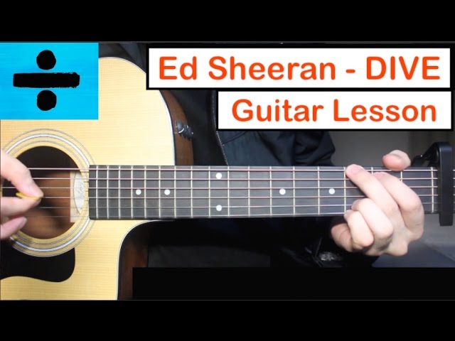 Ed Sheeran - DIVE | Guitar Lesson (Tutorial) How to play Chords