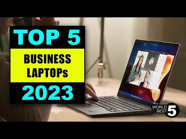 5 Best Business Laptops in 2023
