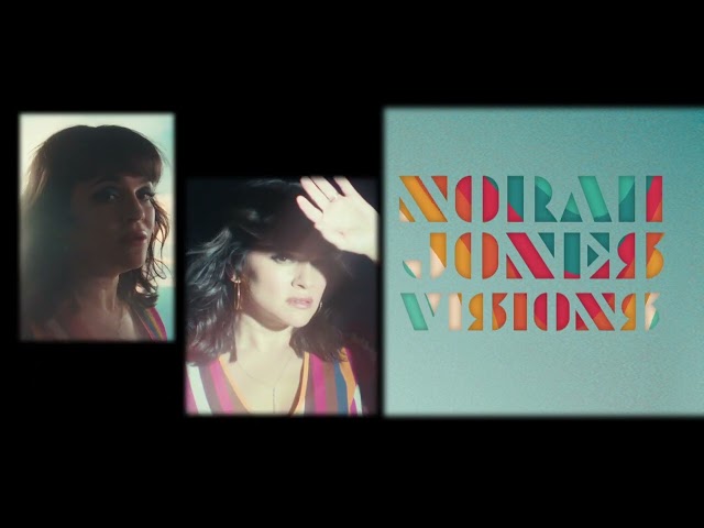 Norah Jones - Visions (Out Now Trailer)