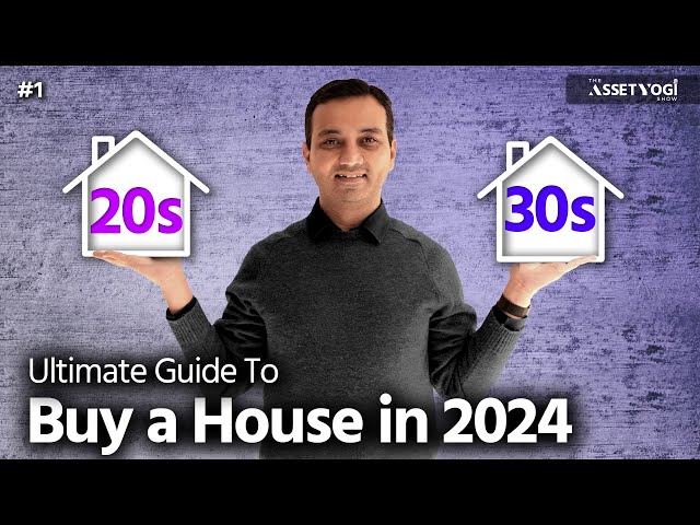 How To Buy Own House in 20s & 30s in 2024? | Buy Home vs Rent | AY Show Ep1