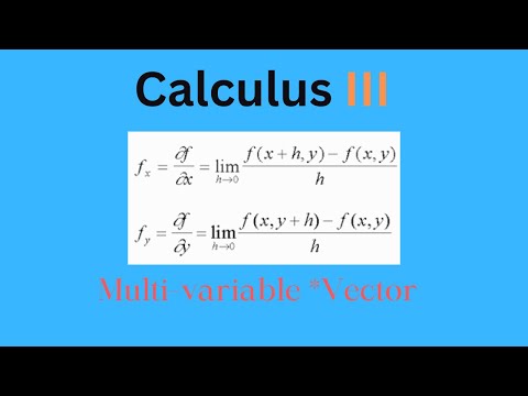 Calculus III - Vector Calculus