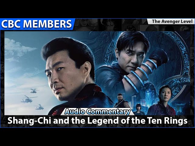 Shang-Chi and the Legend of the Ten Rings Audio Commentary [MEMBERS] AV