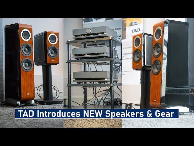TAD Introduces NEW Audiophile Speakers and Components for Home Audio!