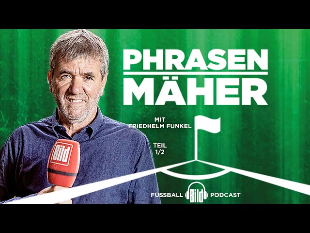 Phrasenmäher #28 |  Friedhelm Funkel 1/2 | BILD Podcasts