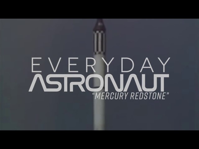 Everyday Astronaut - "Mercury Redstone"