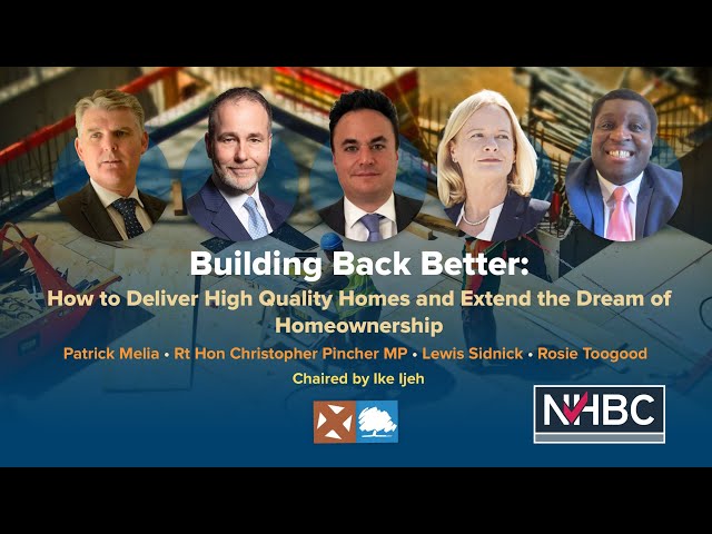 Building Back Better: How to Deliver High Quality Homes and Extend the Dream of Homeownership