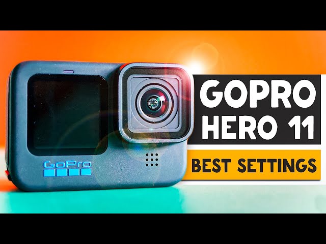 GoPro Hero 11 BEST Settings for Professionals and Beginners