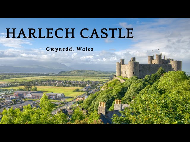 A Brief History Of Harlech Castle - Harlech Castle, Gwynedd Wales