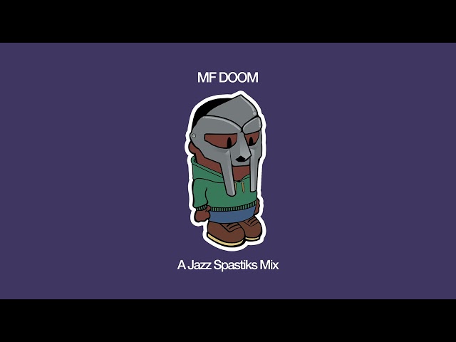 MF DOOM Mix - by Jazz Spastiks