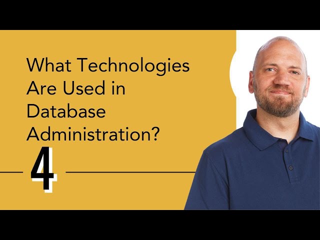 What Technologies Are Used in Database Administration?
