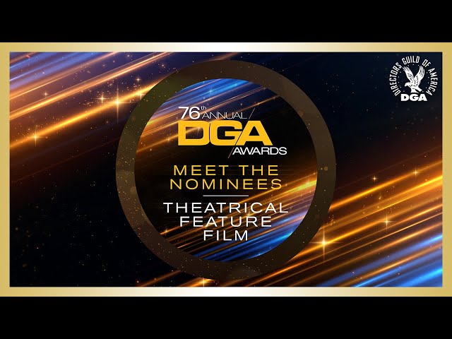 Meet the 2024 DGA Nominees for Theatrical Feature Film