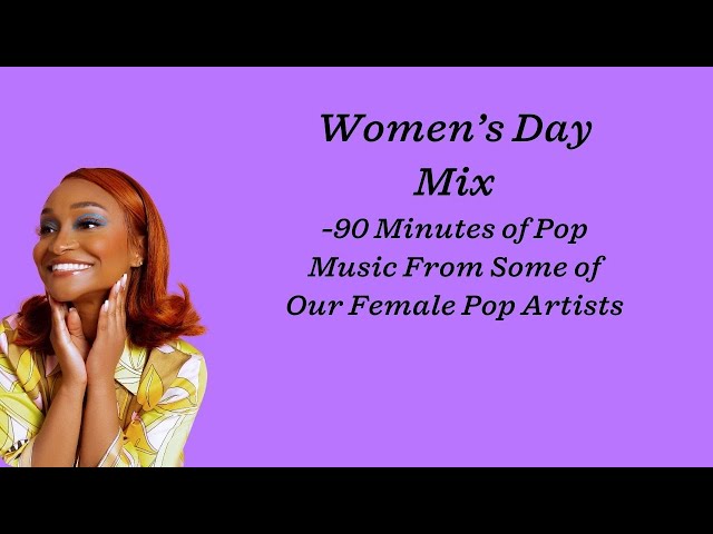 International Women's Day - 90 Min Pop Music Playlist