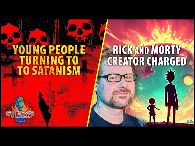 Young People Turning To Satanism, Rick And Morty Creator Charged