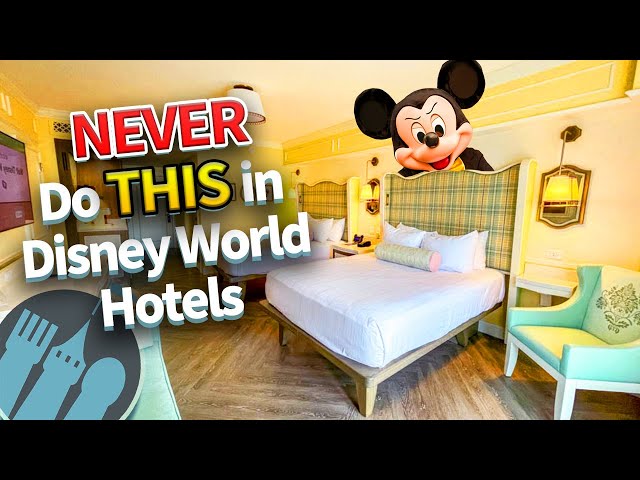 Things You Should NEVER Do in Disney World Hotels